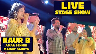 Kaur B | Amar Sehmbi  | Manjit Sahota Live Stage Show