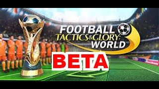 Football, Tactics \u0026 Glory World - Beta