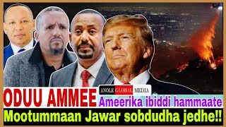 Mootummaan Jawar sobduudha jedhe//Ameerka ibiddi hammaate//1/13/2025 AGM