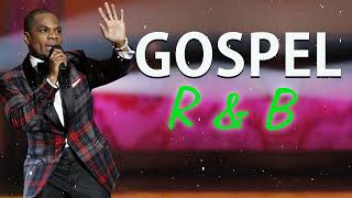 Gospel R\u0026B Mix 2022 Playlist - Top R\u0026B Gospel Music