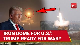 Trump Preparing For Big War? New Executive Order On Israel-style Iron Dome For America Soon