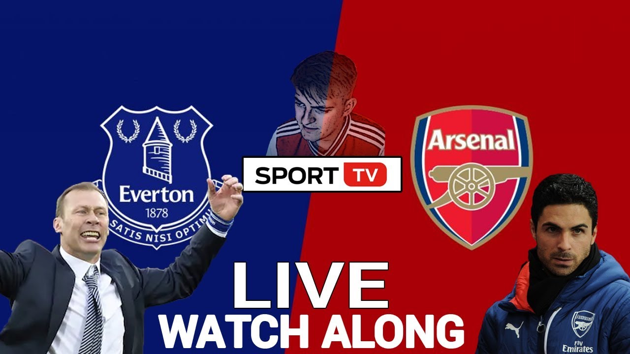 EVERTON VS ARSENAL| LIVE WATCH ALONG 🔴 - YouTube