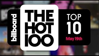 Early Release! Billboard Hot 100 Top 10 May 19th 2018 Countdown | Official