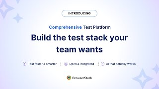 BrowserStack Test Platform Overview