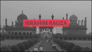 Ibrahim Rauza - An Inspiration for Taj Mahal - Tomb of Ibrahim adil shah