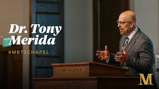 Chapel with Dr Tony Merida - September 25, 2024