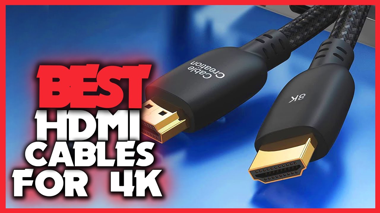 Top 5 Best HDMI Cables For 4k In 2022 | Best HDMI Cables - The ...