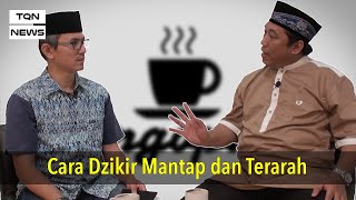 NGOPI #14 Cara Dzikir Mantap dan Terarah