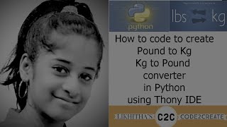 How to code to create, pound to Kg & Kg to Lbs weight converter in python | tutorial for beginners