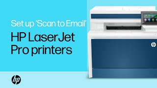 How to set up ‘Scan to Email’ on HP Color LaserJet Pro printers| HP Support