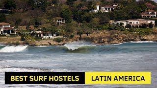 The BEST Surf Hostels in Latin America...