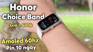 VÔ ĐỊCH TẦM GIÁ 600K: Màn Amoled 60hz, Mượt Mà, Pin Trâu | Honor Choice Band