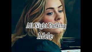 Adele - All Night Parking (Lyrics).