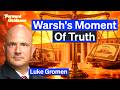 Warsh Must Choose The Dollar Or The Bond Market | Luke Gromen