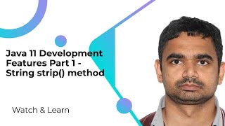 Java 11 Development Features Part 1 - String strip() method