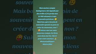 Mon ancien compte Instagram a été signalé par des trolls et j’ai perdu mes 11 000 abonnés et.. . .