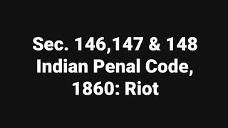 सेक. 146,147 और 148 आईपीसी: दंगा