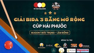 Bida 3 băng, Bàn 6 | Cup PHƯỚC HẢI Đức Trọng. THÁI KHƯƠNG (Phúc Thịnh) - KHÁNH XAVI (Hải Phước)