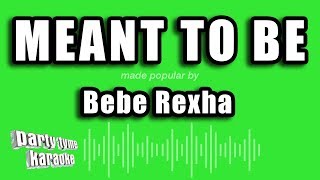 Bebe Rexha ft. Florida Georgia Line - Meant To Be (Karaoke Version)