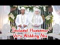 Sholawat Huwannur Versi Wedding