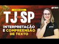 Concurso TJ SP: Compreensão e Interpretação: como gabaritar