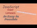 As Easy As Possible: Remove Event Listeners in JavaScript