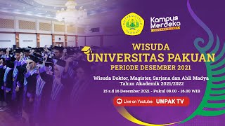 [LIVE] WISUDA UNIVERSITAS PAKUAN PERIODE DESEMBER 2021 | Sesi 1 16 Desember 2021