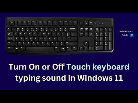 How to Turn On or Off Touch keyboard typing sound in Windows 11