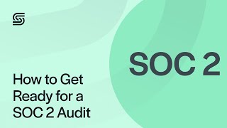 SOC 2 Audit Readiness: A Quick Overview of the Process | Secureframe