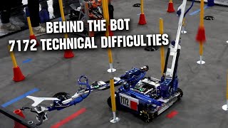 Behind the Bot | 7172 Technical Difficulties | POWERPLAY Robot