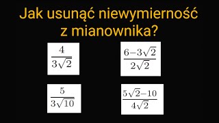 Jak usunąć niewymierność z mianownika?