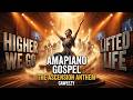 HIGHER WE GO (Lifted Life) | Never Coming Down | Soaking Worship | Amapiano Gospel Praise & Worship