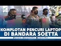 Polisi Tangkap Komplotan Pencuri Laptop di Bandara Soetta