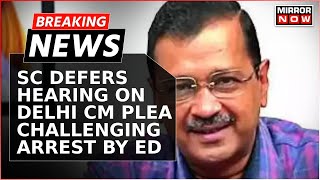 Breaking News | Supreme Court Delays Hearing on Delhi CM's Arrest Challenge, Poses Questions To ED