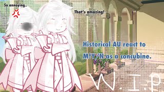 Historical AU react to M!Y/N as a concubine || 2X speed || W.I.P