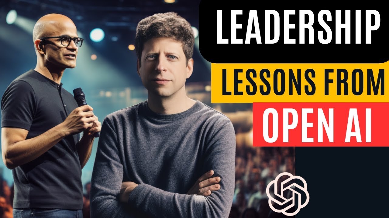 Leadership Lessons To Learn From OPEN AI & Sam Altman Saga - YouTube