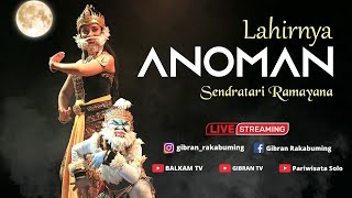 [LIVE] Sendratari Ramayana  ||  Lahirnya Anoman