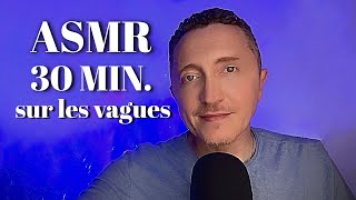 ASMR Sur Les Vagues ( ASMR On The Waves ) 30 MIN