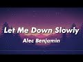 Alec Benjamin - Let Me Down Slowly (Lyrics)