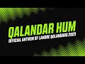 Qalandar Hum || Official Anthem of Lahore Qalandars 2023 ||