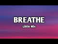 little mix breathe