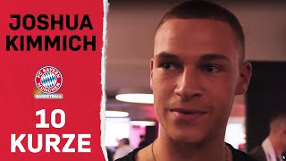 10 Kurze mit Joshua Kimmich