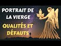 PORTRAIT DE LA VIERGE ♍ : QUALITÉS ET DÉFAUTS