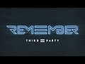 Third ≡ Party - Remember (Official Music Video)