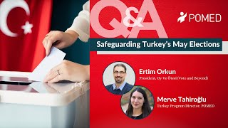 Expert Q\u0026A – Safeguarding Turkey's May Elections: A Conversation with Election Monitor Ertim Orkun