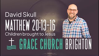 Matthew 20v1-16 | Grace is Undeserved | David Skull | A Grace Church Brighton sermon