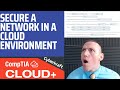 Secure a Network in a Cloud Environment - CompTIA Cloud+ Performance Based Question