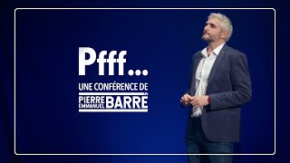 Pfff… Une conférence de Pierre-Emmanuel Barré & Guests au Zenith de Paris