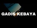 ALEEF - GADIS KEBAYA (Official Lyrics Video)