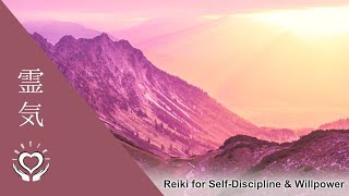 Reiki for Self Discipline & Willpower